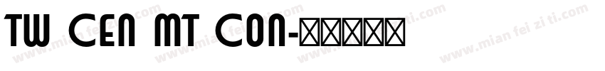 Tw Cen MT Con字体转换